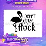 Free Sarcastic Flamingo Free Funny Quote Sarcasm Free SVG - Instant Download