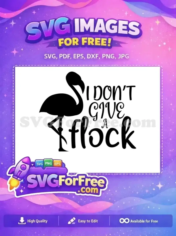 Free Sarcastic Flamingo Free Funny Quote Sarcasm Free SVG