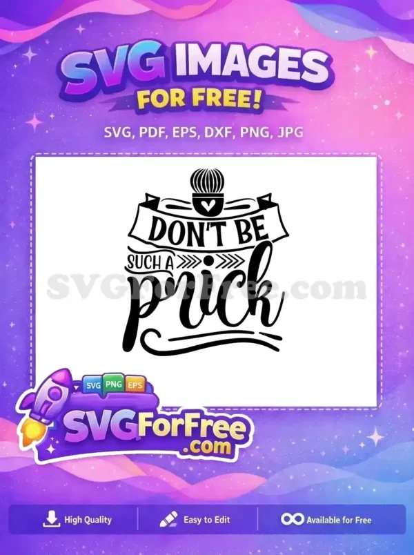 Free Sarcastic Cactus Free Don't Be Picky Quote Free SVG