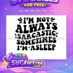 Free Sarcastic Quote Free Funny Design One Free SVG 3 - Instant Download