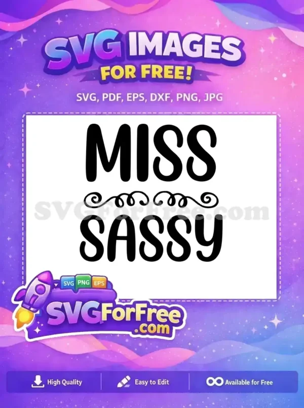 Free Miss Sassy Quote Free Sarcastic Saying Design Free SVG
