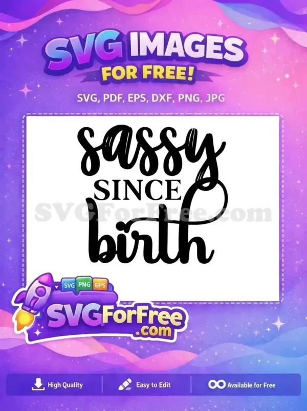 Free Sassy Bold Font Free Since Birth Sarcastic Free SVG