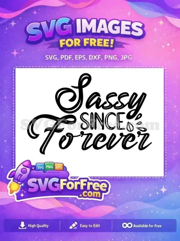 Free Sassy Bold Font Free Since Forever Quote Free SVG