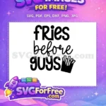 Free Fries Quote Free Sarcastic Saying Friends Free SVG - Instant Download