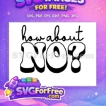 Free Sarcastic Saying Free Funny Quote One Free SVG 7 - Instant Download