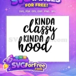 Free Kinda Classy Free Kinda Hood Funny Free SVG 1 - Instant Download