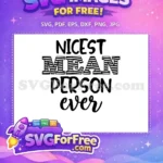 Free Nicest Person Free Sarcastic Quote Design Free SVG - Instant Download