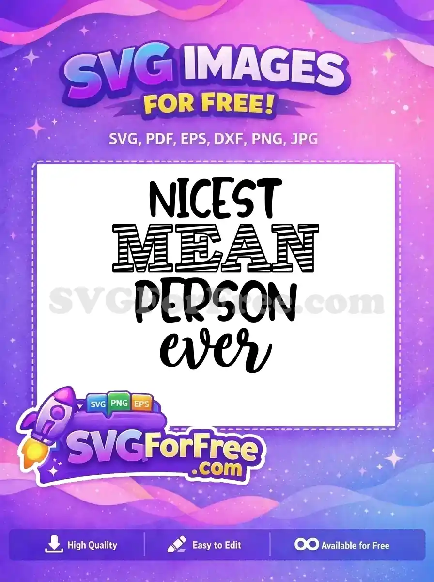 Free Nicest Person Free Sarcastic Quote Design Free SVG