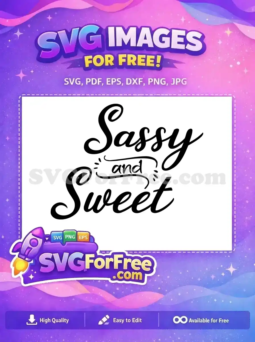 Free Sassy Sweet Quote Free Calligraphy Free Sarcastic SVG