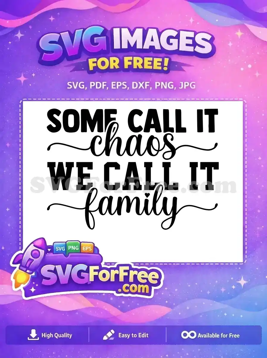 Free Chaos Quote Free Family Sarcasm Funny Free SVG