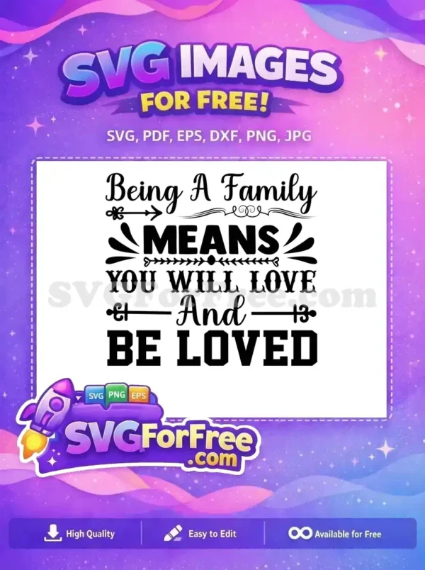 Free Family Love Free Sarcastic Quote Being Loved Free SVG