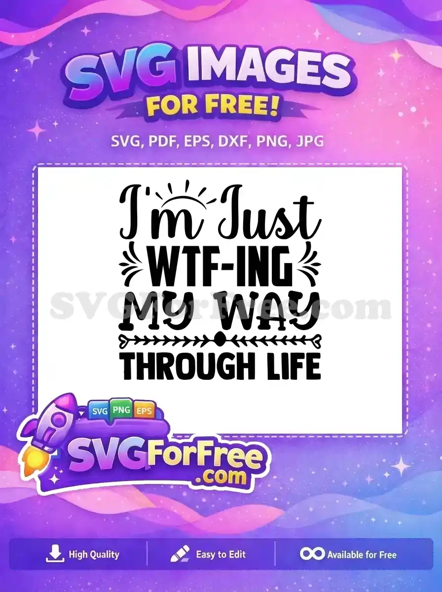 Free Sarcastic Quote Free WTF-ING Life Funny Free SVG