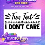 Free Fun Fact Sarcastic Free Quote Design Free SVG - Instant Download