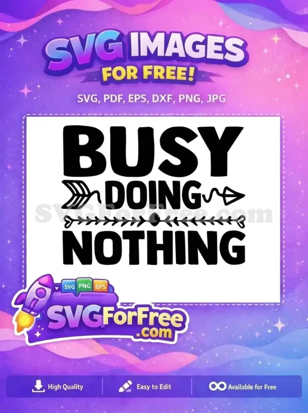 Free Sarcastic Arrow Free Busy Doing Nothing Quote Free SVG