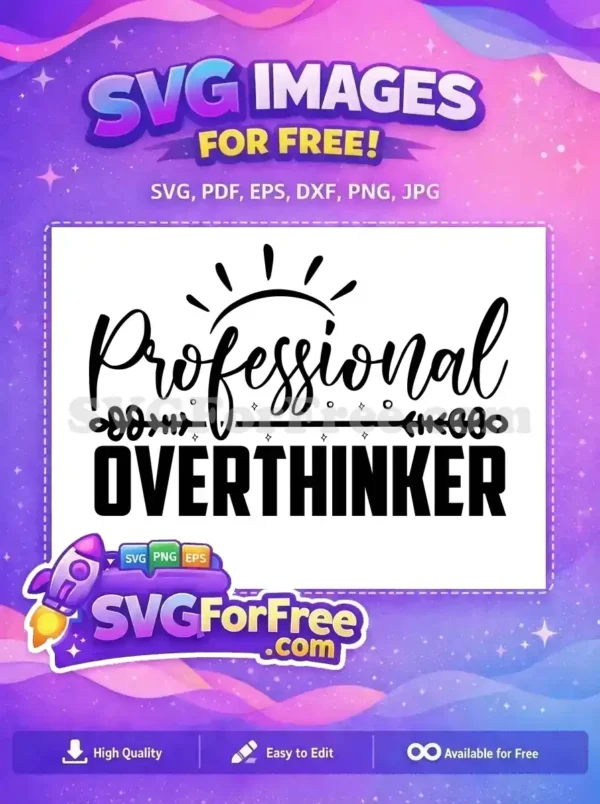 Free Professional Overthinker Quote Free Sarcastic Saying Design Free SVG