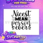 Free Nicest Heart Free Mean Person Sarcastic Quote Free SVG - Instant Download