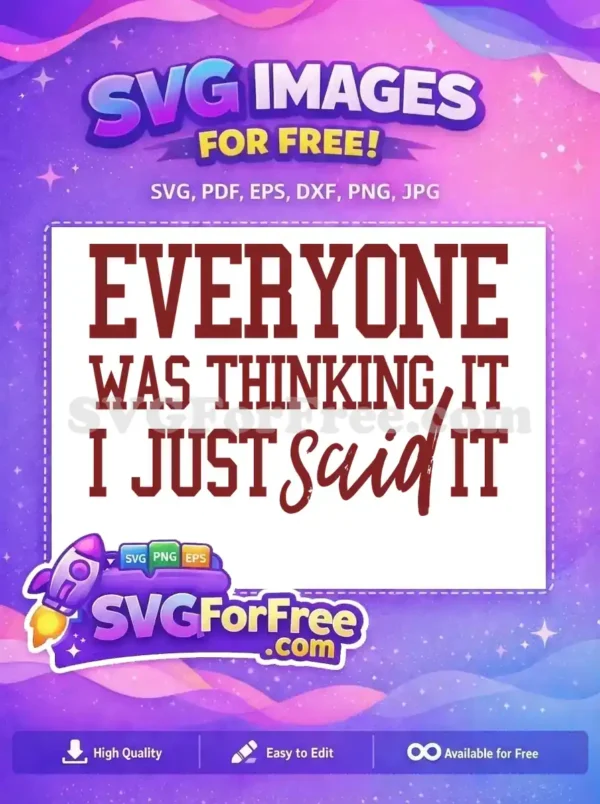 Free Sarcastic Quote Free Everyone Thinking Red Text Free SVG