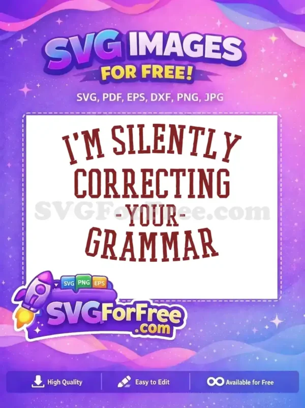 Free Silently Correcting Free Grammar Sarcastic Quote Free SVG