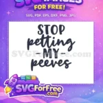 Free Sarcastic Quote Free Petting My Peeves Funny Free SVG - Instant Download