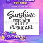 Free Sunshine Quote Free Hurricane Phrase Funny Free SVG - Instant Download