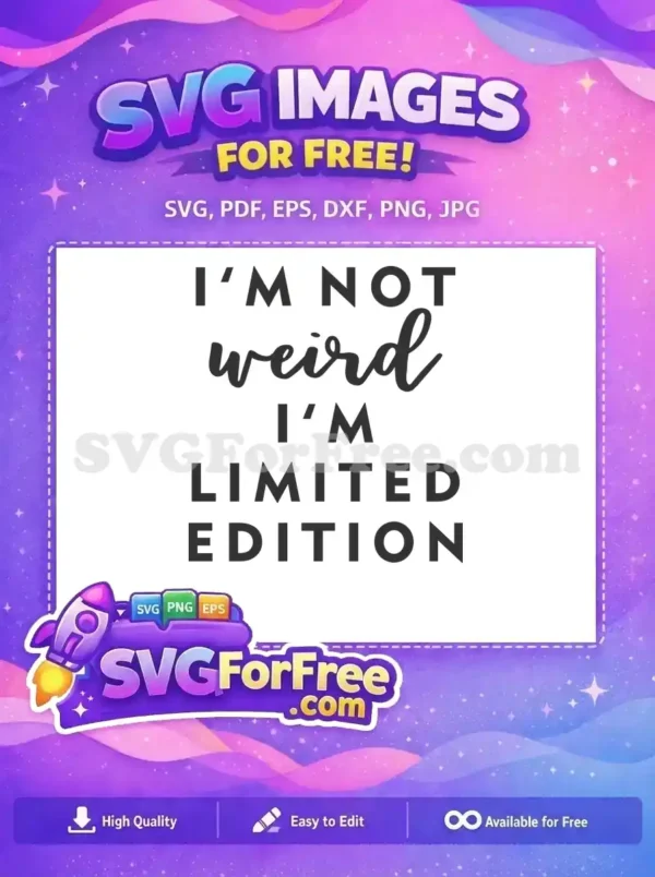 Free Sarcastic Quote Free Limited Edition Funny Free SVG 2