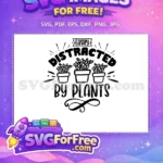 Free Easily Distracted Potted Plants Free Garden Quotes Free SVG - Instant Download