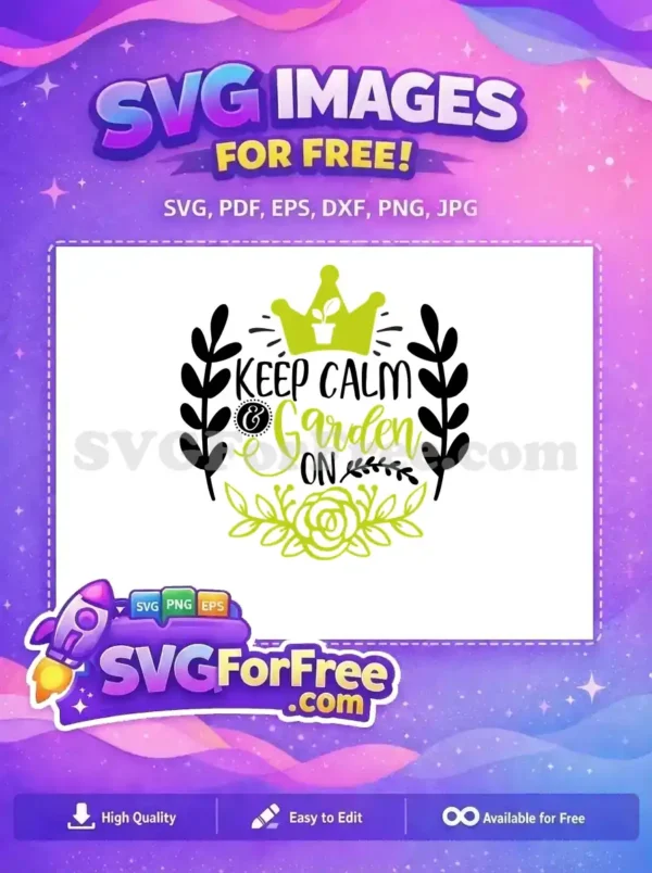 Free Keep Calm Free Garden Greenery Garden Quotes Free SVG Free Keep Calm Free Garden Greenery Garden Quotes Free SVG