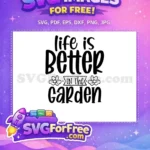 Free Life Better Flowers Free Garden Quotes Free SVG - Instant Download