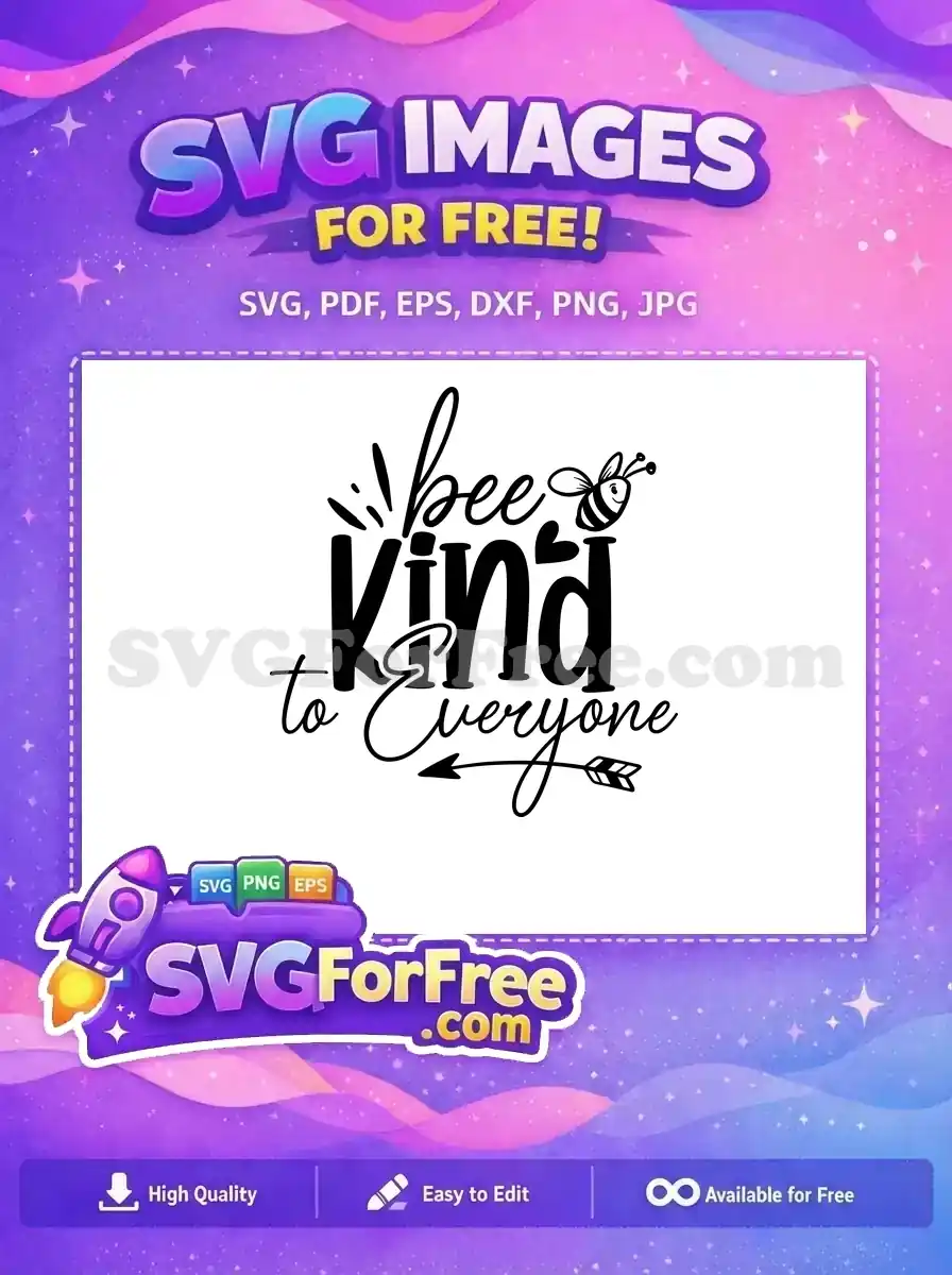 Free Bee Kind Quote Free Garden Saying Free SVG