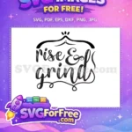 Free Rise Lettering Free Grinds Script Coffee Free SVG - Instant Download