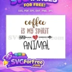 Free Arrow Heart Coffee Free Animal Spirit Quote Free SVG - Instant Download