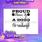 Free Proud Nana 2023 Free Graduate Quote Free SVG - Instant Download