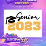 Free Graduation Cap Free Senior 2023 Quote Free SVG - Instant Download