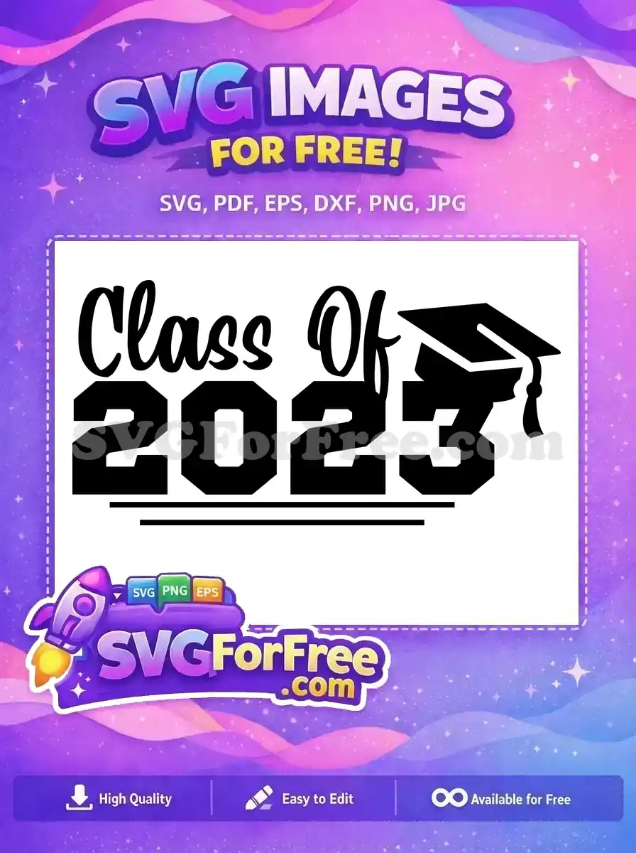 Free Classy Font Free Graduation Cap Class Of 2023 Free SVG