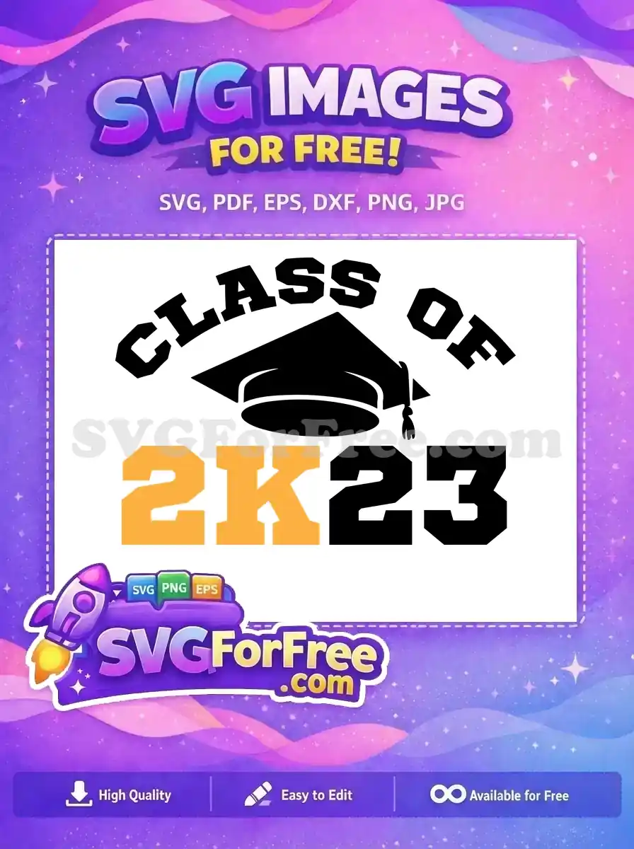 Free Class Of Free 2k23 Year Graduation Free SVG