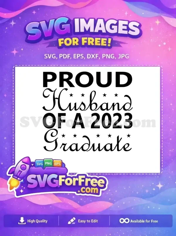 Free Proud Husband Free Of A 2023 Graduate Free SVG