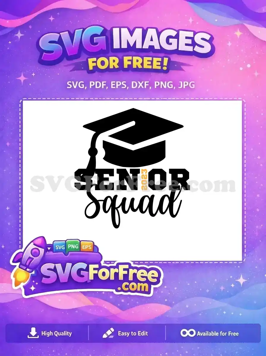 Free Graduation Cap Free Senior Squad 2023 Celebration Free SVG