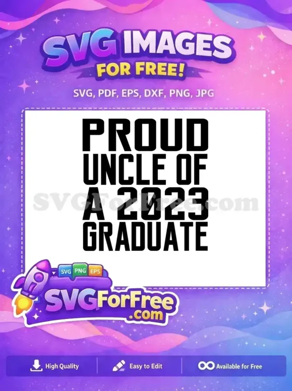 Free Proud Uncle Free 2023 Graduate Graduation Free SVG
