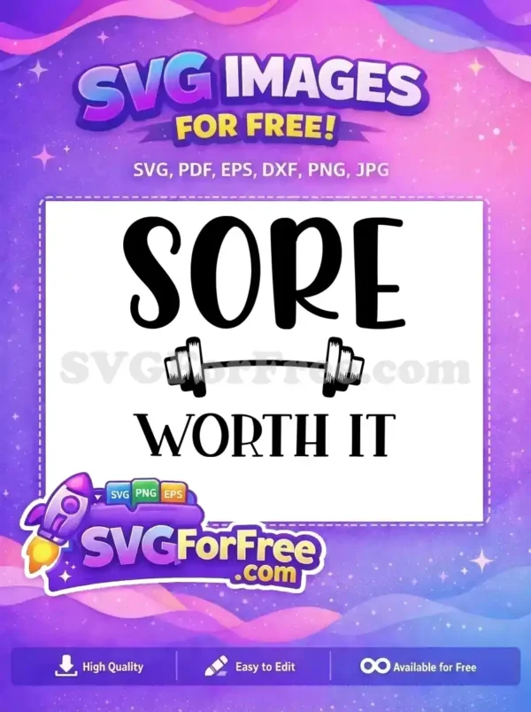 Free Sore Worth It Free Barbell Gym Free SVG