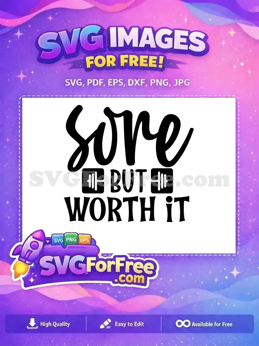 Free Sore Quote Free Worth It Gym Free SVG
