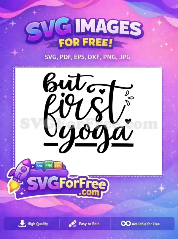 Free Yoga Hearts Free But First Yoga Quote Free SVG