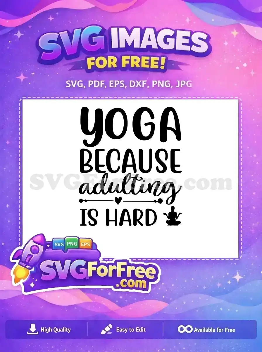 Free Yoga Pose Free Adulting Hard Quote Free SVG
