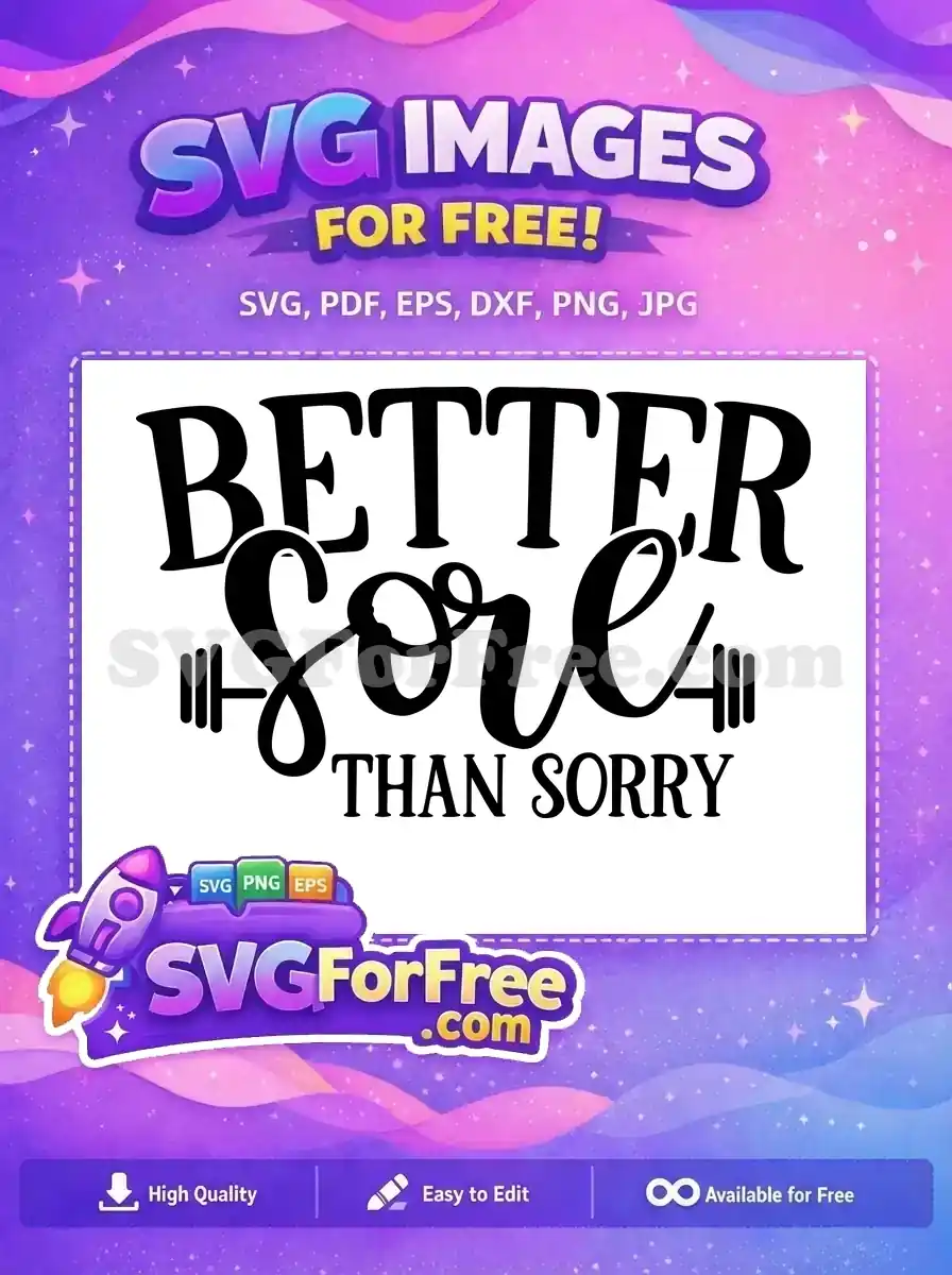 Free Better Sore Free Gym Quote Exercise Free SVG