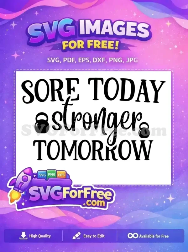 Free Sore Today Free Stronger Tomorrow Gym Free SVG 3