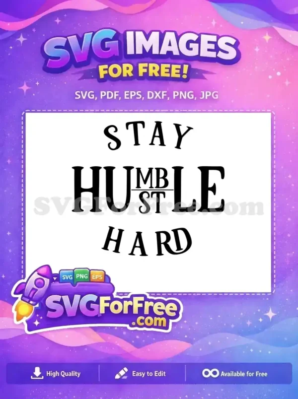 Free Stay Humble Free Hustle Hard Gym Free SVG