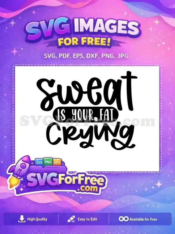 Free Sweat Crying Free Fat Gym Motivation Free SVG