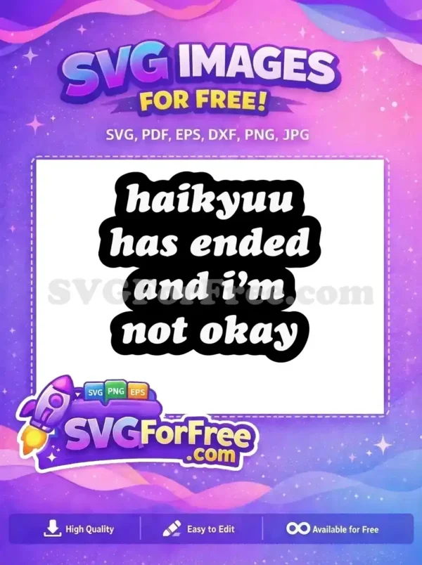 Free Haikyuu Ended Free Not Okay Anime Free SVG