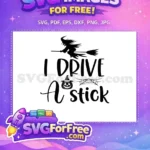 Free Witch Broom Free Pumpkin Spiderweb I Drive A Stick Free SVG - Instant Download