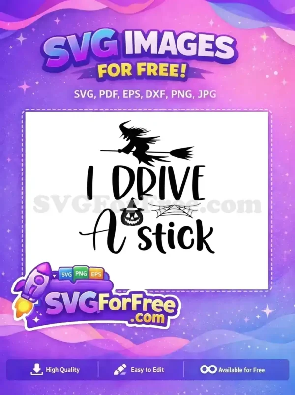 Free Witch Broom Free Pumpkin Spiderweb I Drive A Stick Free SVG