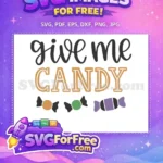 Free Give Me Candy Free Halloween Quote Free SVG - Instant Download